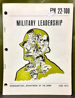 MILITARY LEADERSHIP  FM 22-100.