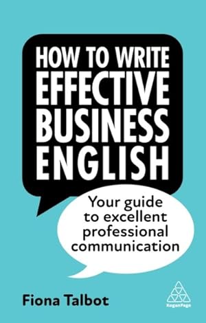 Seller image for How to Write Effective Business English : Your Guide to Excellent Professional Communication for sale by GreatBookPrices