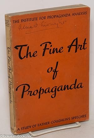 Seller image for The fine art of propaganda; a study of Father Coughlin's speeches for sale by Bolerium Books Inc.