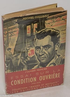 L'Ouvrier Français: Essai sur la condition ouvrière, 1900-1950