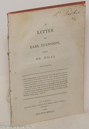 A Letter to Earl Stanhope, from Mr. Miles. With Notes [disbound item]