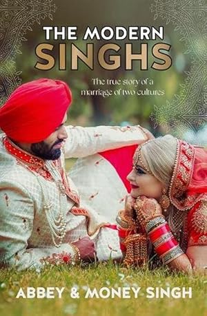 Seller image for The Modern Singhs: the True Story of a Marriage of Two Cultures (Paperback) for sale by Grand Eagle Retail