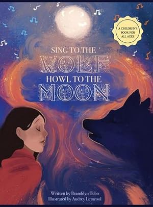 Bild des Verkufers fr Sing to the Wolf, Howl to the Moon (Hardcover) zum Verkauf von Grand Eagle Retail