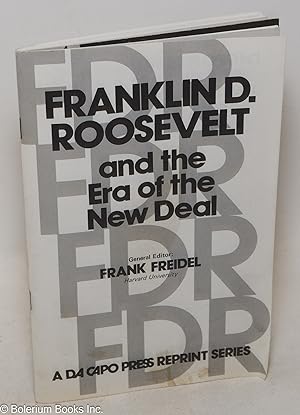 Seller image for Franklin D. Roosevelt and the Era of the New Deal [reprint] for sale by Bolerium Books Inc.