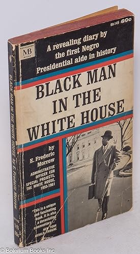 Black man in the White House; a diary of the Eisenhower years by the Administrative Officer for S...