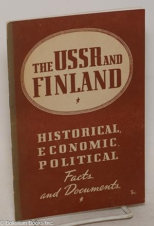 The USSR and Finland: Historical, Economic, Political Facts and Documents