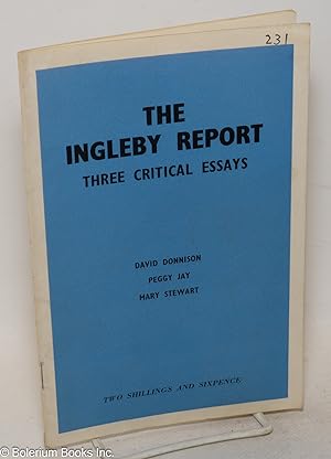 Seller image for The Ingleby Report: Three Critical Essays for sale by Bolerium Books Inc.