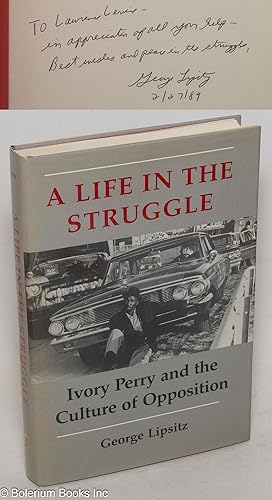 Bild des Verkufers fr A life in the struggle; Ivory Perry and the culture of opposition zum Verkauf von Bolerium Books Inc.