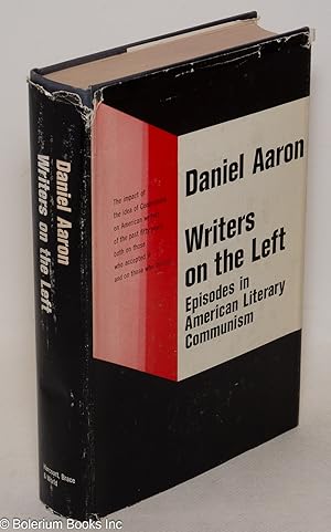 Seller image for Writers on the left: episodes in American literary Communism for sale by Bolerium Books Inc.