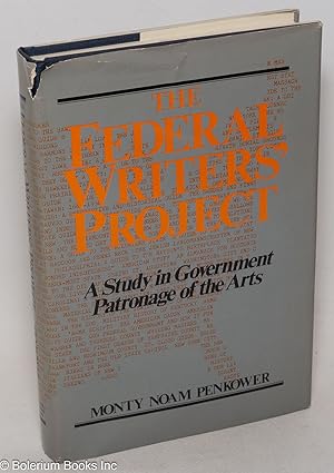 Bild des Verkufers fr The Federal Writers' Project; a study in government patronage of the arts zum Verkauf von Bolerium Books Inc.