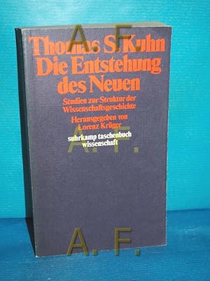 Bild des Verkufers fr Die Entstehung des Neuen : Studien zur Struktur d. Wissenschaftsgeschichte Hrsg. von Lorenz Krger. bers. von Hermann Vetter / Suhrkamp-Taschenbcher Wissenschaft 236 zum Verkauf von Antiquarische Fundgrube e.U.