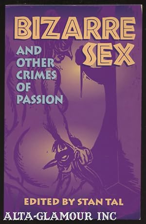 Seller image for BIZARRE SEX: And Other Crimes Of Passion for sale by Alta-Glamour Inc.