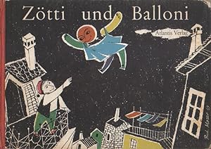 Bild des Verkufers fr Ztti und Balloni. zum Verkauf von Versandantiquariat Boller