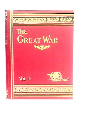 Immagine del venditore per The Great War: The Standard History of the All-Europe Conflict, Vol. 4 venduto da World of Rare Books