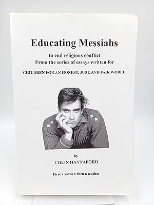 Educating Messiahs to end religious conflict From the series of essays written for Children for a...