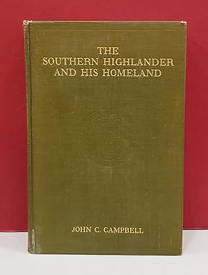 The Southern Highlander and his Homeland