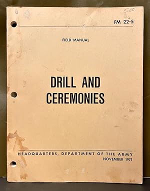 DRILL AND CEREMONIES  FIELD MANUAL FM 22-5.