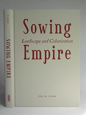 Sowing Empire: Landscape and Colonization