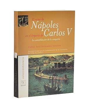 Imagen del vendedor de EL REINO DE NPOLES EN EL IMPERIO DE CARLOS V. LA CONSOLIDACIN DE LA CONQUISTA a la venta por Librera Monogatari