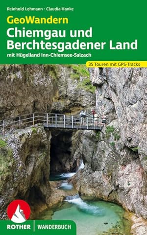 Seller image for GeoWandern Chiemgau und Berchtesgadener Land mit Hgelland Inn-Chiemsee-Salzach. 35 Touren mit GPS-Tracks for sale by primatexxt Buchversand