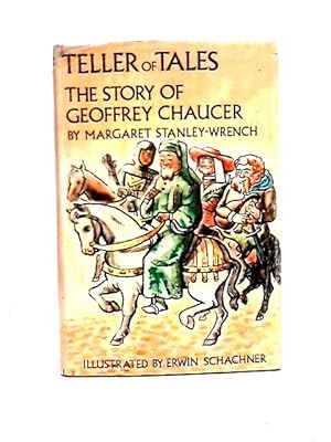 Imagen del vendedor de Teller of Tales: The Story of Geoffrey Chaucer a la venta por World of Rare Books