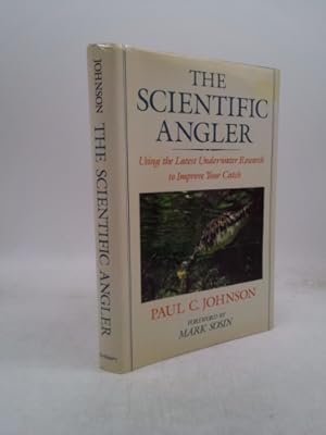 Seller image for The Scientific Angler: Using the Latest Underwater Research to Improve Your Catch for sale by ThriftBooksVintage