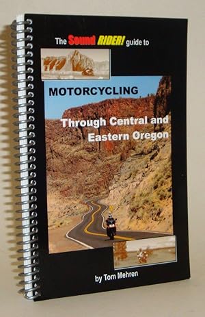 Imagen del vendedor de Motorcycling Through Central and Eastern Oregon a la venta por Azarat Books