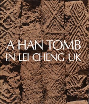 Image du vendeur pour A Han Tomb in Lei Cheng Uk. mis en vente par Asia Bookroom ANZAAB/ILAB