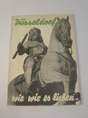 Seller image for Dsseldorf - wie wir es lieben ! 40 Knstleraufnahmen nebst zehn Minuten Heimatkunde. Mit 40 Abbildungen. for sale by ANTIQUARIAT Franke BRUDDENBOOKS