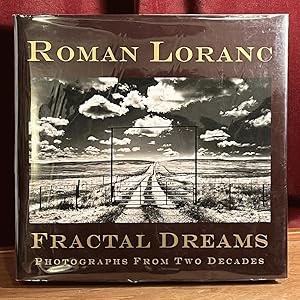 Roman Loranc: Fractal Dreams, Photographs From Two Decades