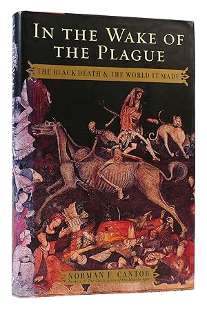 Imagen del vendedor de IN THE WAKE OF THE PLAGUE The Black Death and the World it Made a la venta por Rare Book Cellar