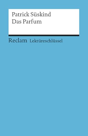 Immagine del venditore per Patrick S�skind: Das Parfum. Lekt�reschl�ssel venduto da Gerald Wollermann