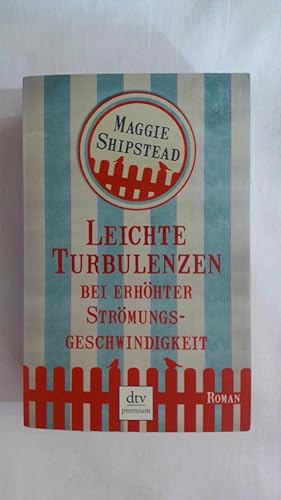 Seller image for LEICHTE TURBULENZEN BEI ERHHTER STRMUNGSGESCHWINDIGKEIT: ROMAN. for sale by Buchmerlin