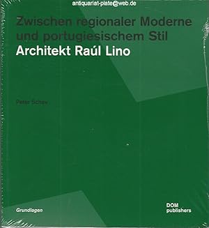 Zwischen regionaler Moderne und portugiesischem Stil - Architekt Raul Lino : 1879-1974. Aus der R...