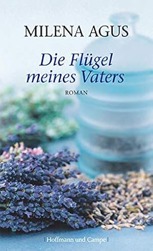 Seller image for Die Flgel meines Vaters : Roman. Aus dem Ital. von Monika Kpfer for sale by Preiswerterlesen1 Buchhaus Hesse