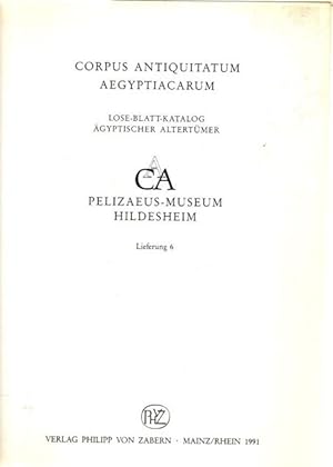 Imagen del vendedor de Corpus Antiquitatum Aegyptiacarum, Pelizaeus-Museum Hildesheim, Lieferung 6, Grabbeigaben, Nachtrge und Ergnzungen: Pelizaeus-Museum Hildesheim. Lose-blatt-Katalog gyptischer Altertmer, a la venta por nika-books, art & crafts GbR