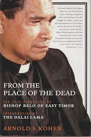 Seller image for From the Place of the Dead. Bishop Belo and the Struggle for East Timor. for sale by Asia Bookroom ANZAAB/ILAB