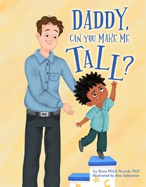 Image du vendeur pour Daddy, Can You Make Me Tall? mis en vente par GreatBookPricesUK