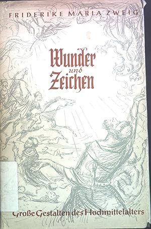 Seller image for Wunder und Zeichen : Grosse Gestalten des Hochmittelalters. for sale by books4less (Versandantiquariat Petra Gros GmbH & Co. KG)