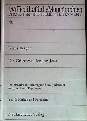 Imagen del vendedor de Die Gesetzesauslegung Jesu. Ihr historischer Hintergrund im Judentum und im Alten Testament. Teil 1: Markus und Parallelen. Wissenschaftliche Monographien zum Alten und Neuen Testament. Band 40. a la venta por books4less (Versandantiquariat Petra Gros GmbH & Co. KG)