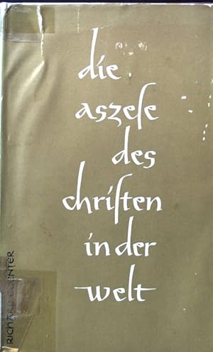 Seller image for Die Aszese des Christen in der Welt : berlegungen zum rechten Ansatz unserer Aszese. for sale by books4less (Versandantiquariat Petra Gros GmbH & Co. KG)