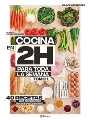 Imagen del vendedor de Cocina en 2H para toda la semana : 40 Recetas Cero Complicaciones Y Productos De Temporada -Language: Spanish a la venta por GreatBookPrices