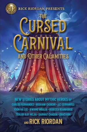 Seller image for Cursed Carnival and Other Calamities : New Stories About Mythic Heroes for sale by GreatBookPrices