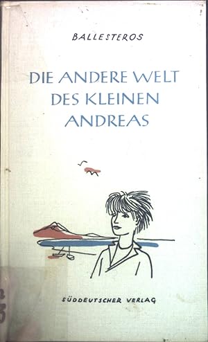 Image du vendeur pour Die andere Welt des kleinen Andreas. mis en vente par books4less (Versandantiquariat Petra Gros GmbH & Co. KG)