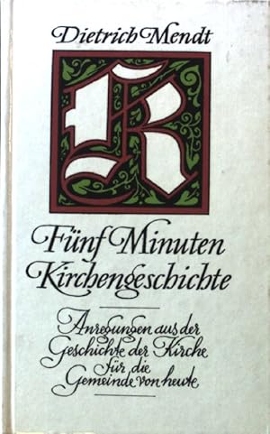 Bild des Verk�ufers f�r F�nf Minuten Kirchengeschichte : Anregungen aus d. Geschichte d. Kirche f�r d. Gemeinde von heute. zum Verkauf von books4less (Versandantiquariat Petra Gros GmbH & Co. KG)