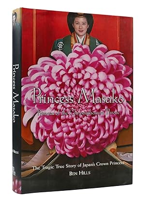 Seller image for PRINCESS MASAKO: PRISONER OF THE CHRYSANTHEMUM THRONE The Tragic True Story of Japan's Crown Prince for sale by Rare Book Cellar