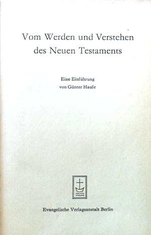 Imagen del vendedor de Vom Werden und Verstehen des Neuen Testaments : Eine Einf. a la venta por books4less (Versandantiquariat Petra Gros GmbH & Co. KG)