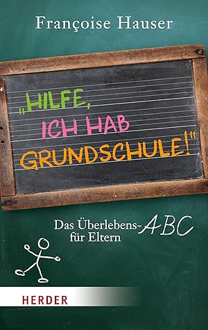 Seller image for Hilfe, ich hab Grundschule!: Das berlebens-ABC fr Eltern (HERDER spektrum) for sale by Gabis Bcherlager