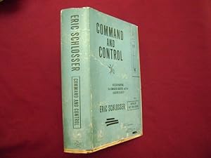 Bild des Verkufers fr Command and Control. Nuclear Weapons, The Damascus Accident, and the Illusion of Safety. zum Verkauf von BookMine