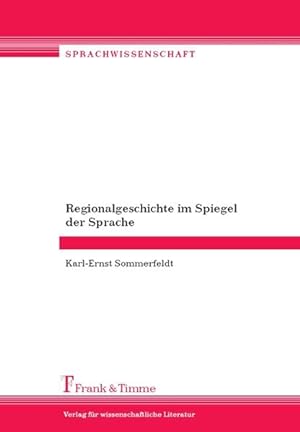 Imagen del vendedor de Regionalgeschichte im Spiegel der Sprache. a la venta por Antiquariat Thomas Haker GmbH & Co. KG